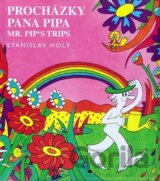 Procházky pana Pipa / Mr. Pip’s Trips