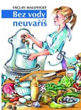 Bez vody neuvaříš