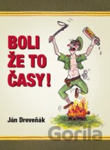 Boli že to časy!