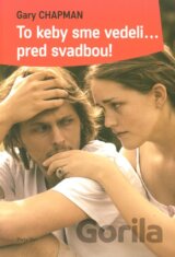 To keby sme vedeli... pred svadbou!