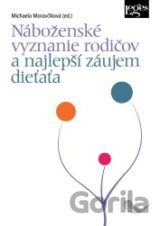 Náboženské vyznanie rodičov a najlepší záujem dieťaťa
