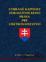Vybrané kapitoly zdravotníckeho práva pre ošetrovateľstvo