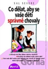 Co dělat, aby se vaše děti správně chovaly