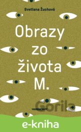 Obrazy zo života M