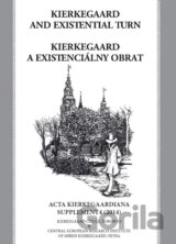 Kierkegaard and existential turn / Kierkegaard a existenciálny obrat
