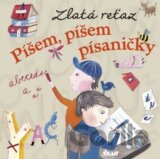 Zlatá reťaz: Píšem, píšem písaničky