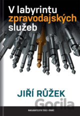 V labyrintu zpravodajských služeb