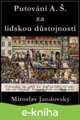 Putování A. Š. za lidskou důstojností