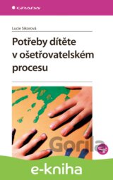Potřeby dítěte v ošetřovatelském procesu