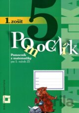 Pomocník z matematiky pre 5. ročník základných škôl (1. zošit, inovovaný)