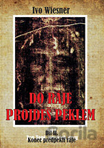 Do ráje projdeš peklem (2.díl)
