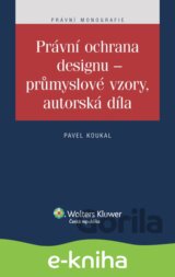 Právní ochrana designu - průmyslové vzory, autorská díla