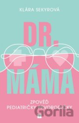 Dr. Máma : Zpověď prvorodičky