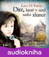 Dítě, které v noci našlo slunce
