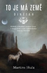 To je má země - Dinétah