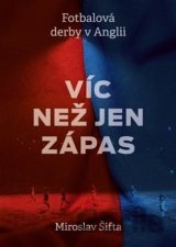 Víc než jen zápas: Fotbalová derby v Anglii