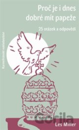 Proč je i dnes dobré mít papeže