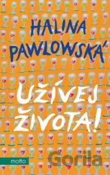 Užívej života!