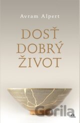 Dosť dobrý život