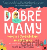Dobré mamy majú strašidelné myšlienky