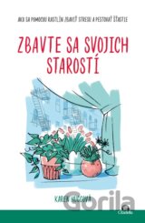 Zbavte sa svojich starostí