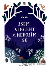 Jsem Vincent a nebojím se