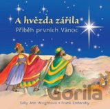 A hvězda zářila