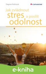 Jak zvládnout stres a posílit odolnost