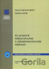 Plazmové spracovanie a zhodnocovanie odpadu