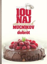 100 najslávnejších múčnikov a iných dobrôt