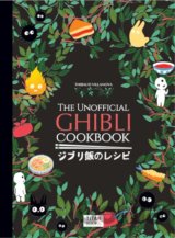 The Unofficial Ghibli Cookbook