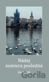 Nádej zomiera posledná