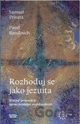 Rozhoduj se jako jezuita
