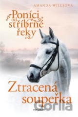 Poníci od stříbrné řeky: Ztracená soupeřka