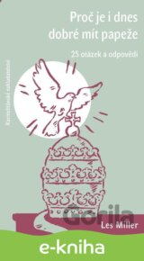 Proč je i dnes dobré mít papeže?