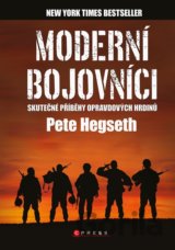 Moderní bojovníci: skutečné příběhy hrdinů