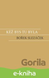Kéž bys tu byla
