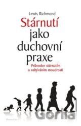 Stárnutí jako duchovní praxe
