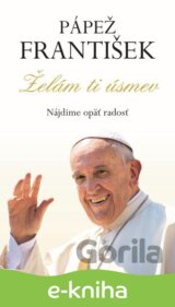 Pápež František - Želám ti úsmev
