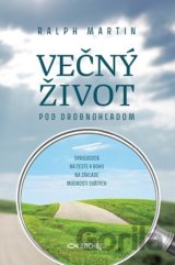 Večný život pod drobnohľadom