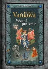 Jan Lucemburský - Vězení pro krále
