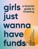 Girls Just Wanna Have Funds