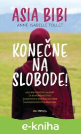 Asia Bibi: Konečne na slobode!