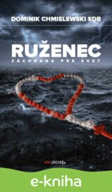 Ruženec - záchrana pre svet
