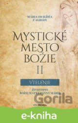 Mystické mesto Božie II  Vtelenie