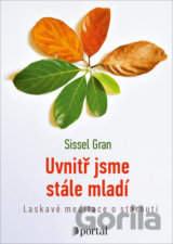 Uvnitř jsme stále mladí