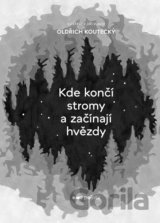 Kde končí stromy a začínají hvězdy