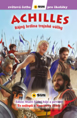 Achilles: Bájný hrdina Trojské války