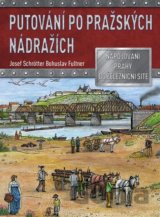 Putování po pražských nádražích