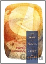 Cesta, pravda a život